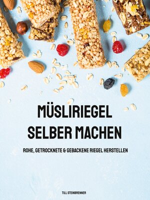 cover image of Müsliriegel selber machen